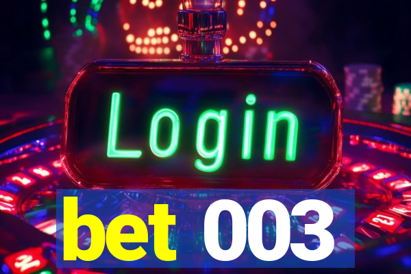 bet 003